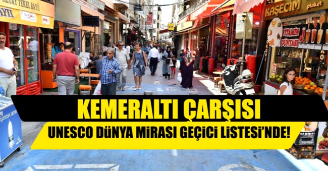 kemeralti-carsisi-2 Kemeraltı Çarşısı UNESCO Dünya Mirası Geçici Listesi'ne girdi